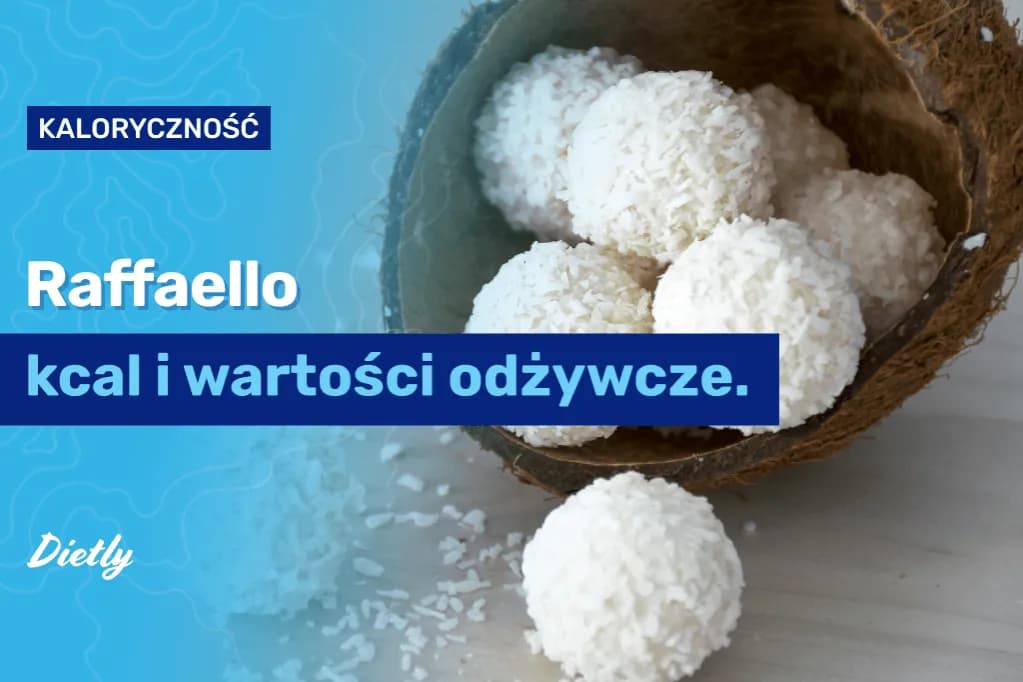 Rafaello: Ile kalorii kryje jedna pralinka? Poznaj fakty