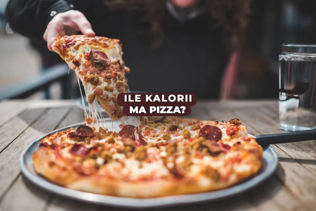Ile kcal ma pizza? Poznaj kaloryczność różnych rodzajów